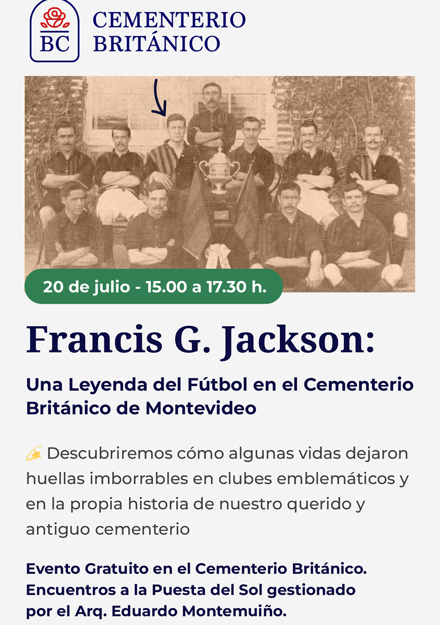Francis G. Jackson: Una leyenda del Fútbol Cementerio Británico Montevideo